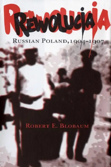 Buy Rewolucja (English, Robert E. Blobaum) Online at Best Price - BookBajar