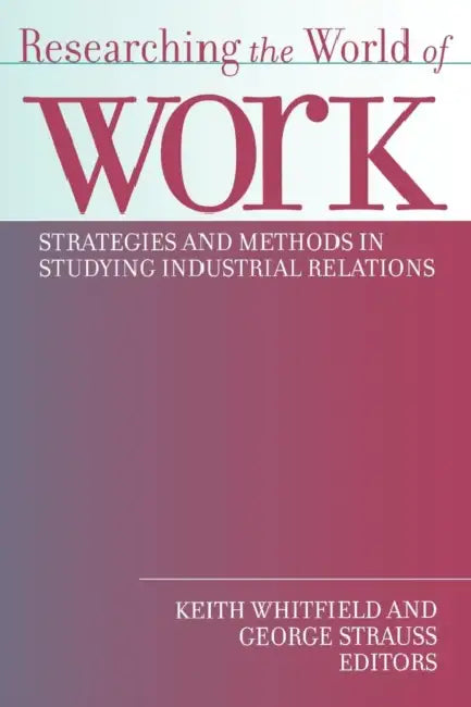 Researching the World of Work (English, George Strauss | Keith Whitfield) - Image 1 - BookBajar