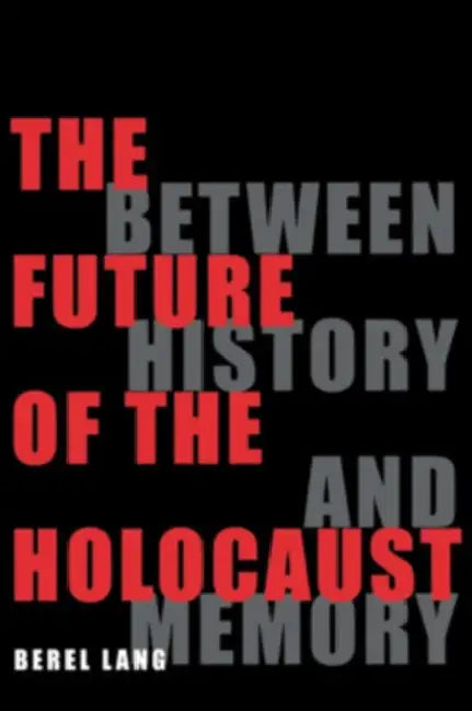 Buy The Future of the Holocaust (English, Berel Lang) Online at Best Price - BookBajar