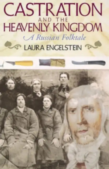 Buy Castration and the Heavenly Kingdom (English, Laura Engelstein) Online at Best Price - BookBajar