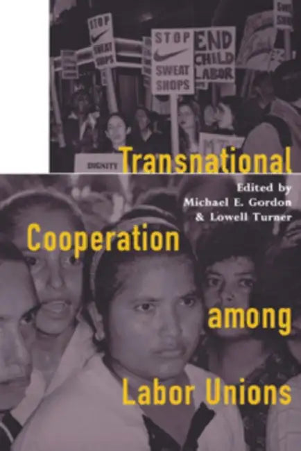 Buy Transnational Cooperation among Labor Unions (English, Michael E. Gordon | Lowell Turner) Online at Best Price - BookBajar