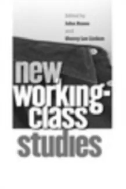 New Working-Class Studies (English, John Russo | Sherry Lee Linkon) - Image 1 - BookBajar