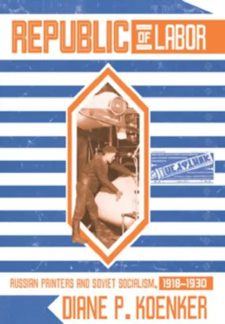 Buy Republic of Labor (English, Diane P. Koenker) Online at Best Price - BookBajar