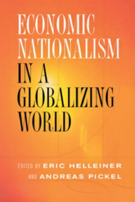 Buy Economic Nationalism in a Globalizing World (English, Eric Helleiner | Andreas Pickel) Online at Best Price - BookBajar