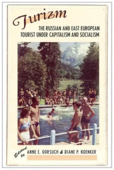 Turizm (English, Anne E. Gorsuch | Diane P. Koenker) - Image 1 - BookBajar