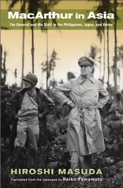 MacArthur in Asia (English, Hiroshi Masuda | Reiko Yamamoto) - Image 1 - BookBajar