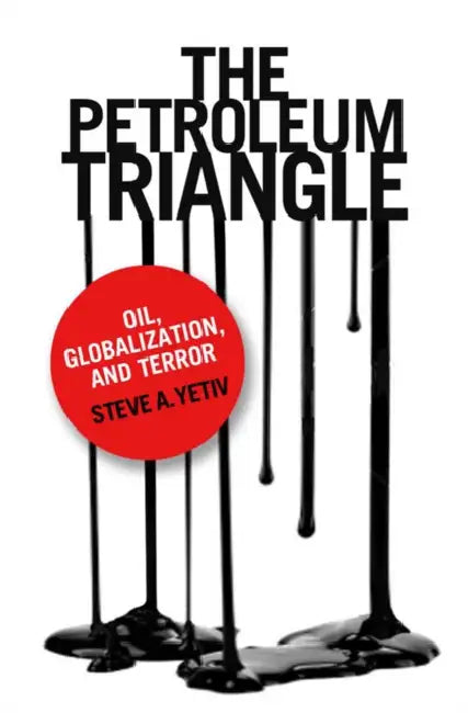 Buy The Petroleum Triangle (English, Steve A. Yetiv) Online at Best Price - BookBajar