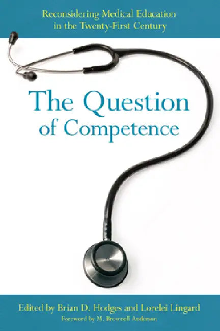 The Question of Competence (English, Brian D. Hodges | Lorelei Lingard | M. Brownell Anderson) - Image 1 - BookBajar