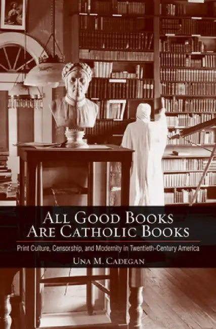 All Good Books Are Catholic Books (English, Una M. Cadegan) - Image 1 - BookBajar