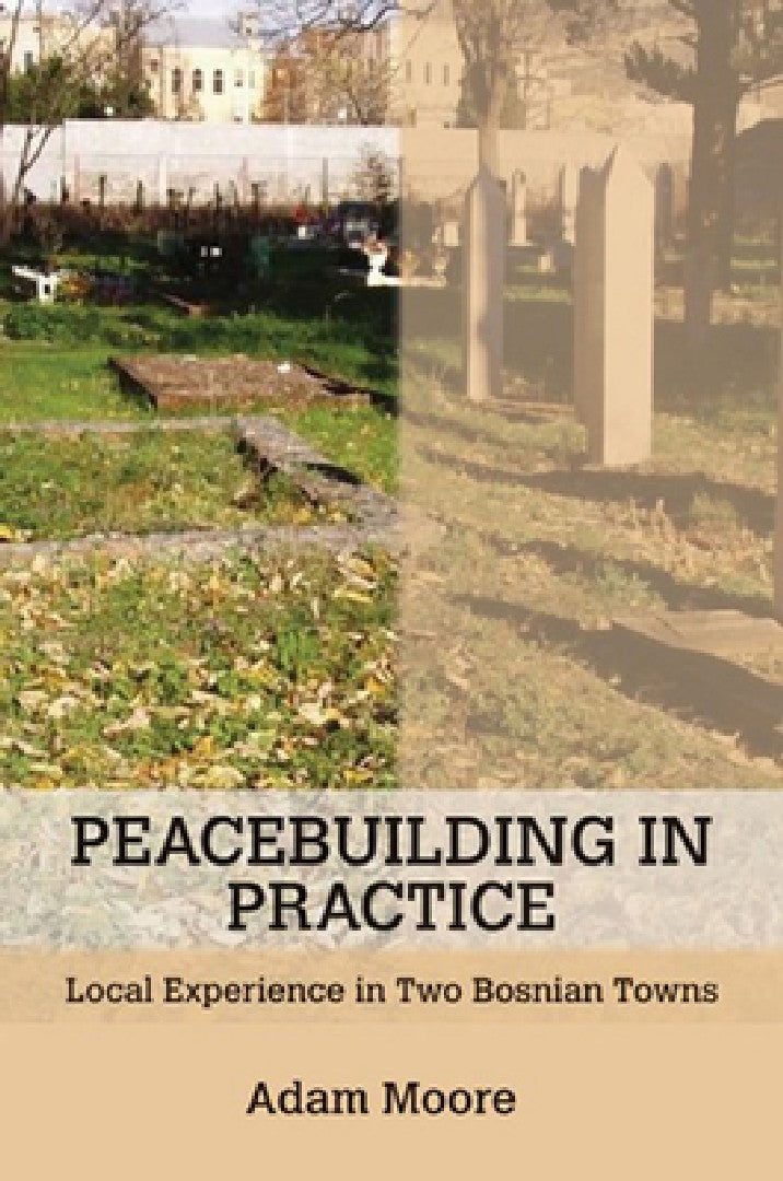 Buy Peacebuilding in Practice (English, Adam D. Moore) Online at Best Price - BookBajar