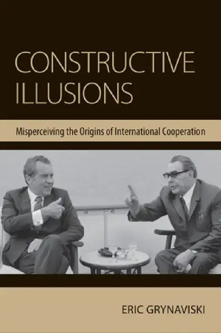 Buy Constructive Illusions (English, Eric Grynaviski) Online at Best Price - BookBajar