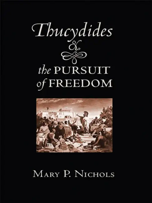 Buy Thucydides and the Pursuit of Freedom (English, Mary P. Nichols) Online at Best Price - BookBajar