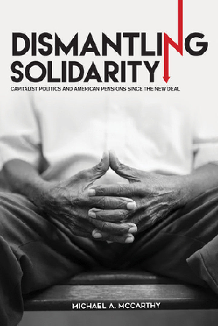 Buy Dismantling Solidarity (English, Michael A. McCarthy) Online at Best Price - BookBajar