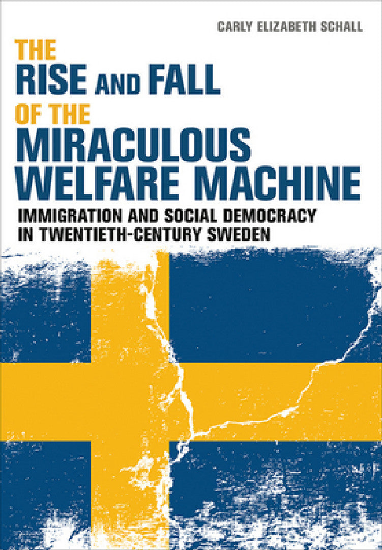 The Rise and Fall of the Miraculous Welfare Machine (English, Carly Elizabeth Schall) - Image 1 - BookBajar