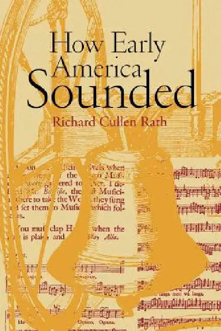 How Early America Sounded (English, Richard C. Rath) - Image 1 - BookBajar