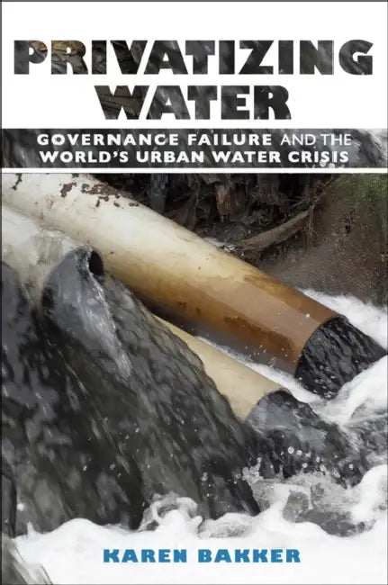Buy Privatizing Water (English, Karen Bakker) Online at Best Price - BookBajar