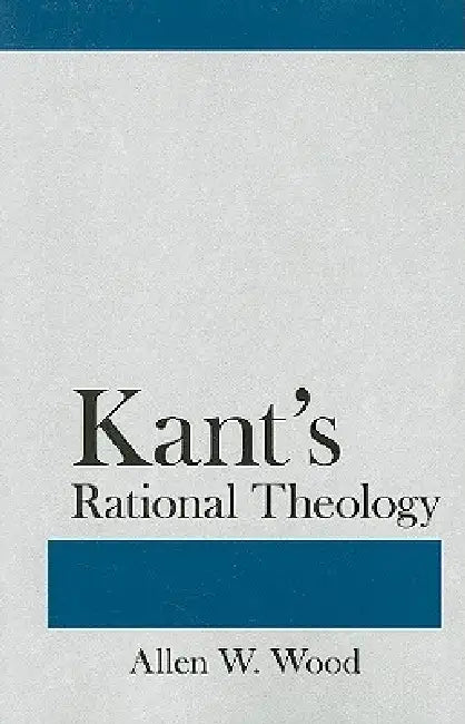 Kant's Rational Theology (English, Allen W. Wood) - Image 1 - BookBajar