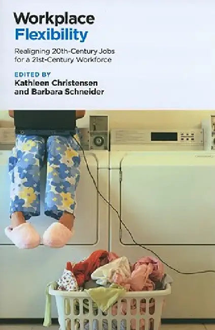 Workplace Flexibility (English, Kathleen Christensen | Barbara Schneider) - Image 1 - BookBajar