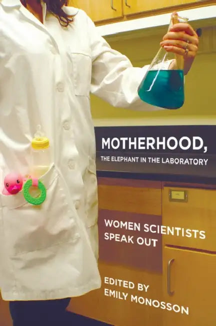 Motherhood, the Elephant in the Laboratory (English, Emily Monosson) - Image 1 - BookBajar