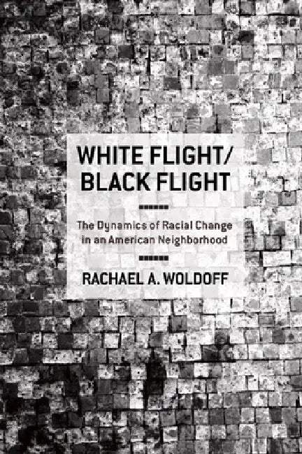 White Flight/Black Flight (English, Rachael A. Woldoff) - Image 1 - BookBajar