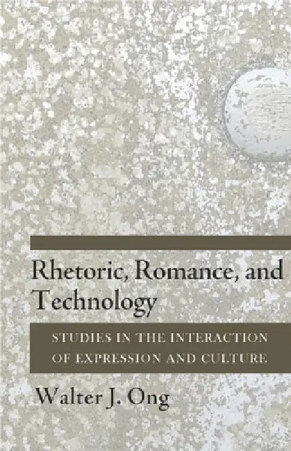 Buy Rhetoric, Romance, and Technology (English, Walter J. Ong) Online at Best Price - BookBajar