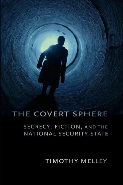 Buy The Covert Sphere (English, Timothy Melley) Online at Best Price - BookBajar