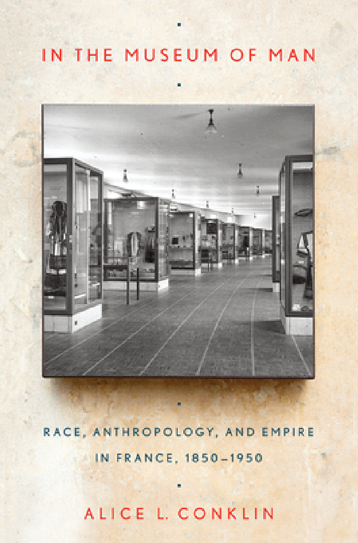 Buy In the Museum of Man (English, Alice L. Conklin) Online at Best Price - BookBajar