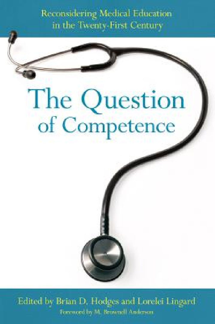Buy The Question of Competence (English, Brian D. Hodges | Lorelei Lingard | M. Brownell Anderson) Online at Best Price - BookBajar
