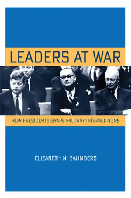 Buy Leaders at War (English, Elizabeth N. Saunders) Online at Best Price - BookBajar