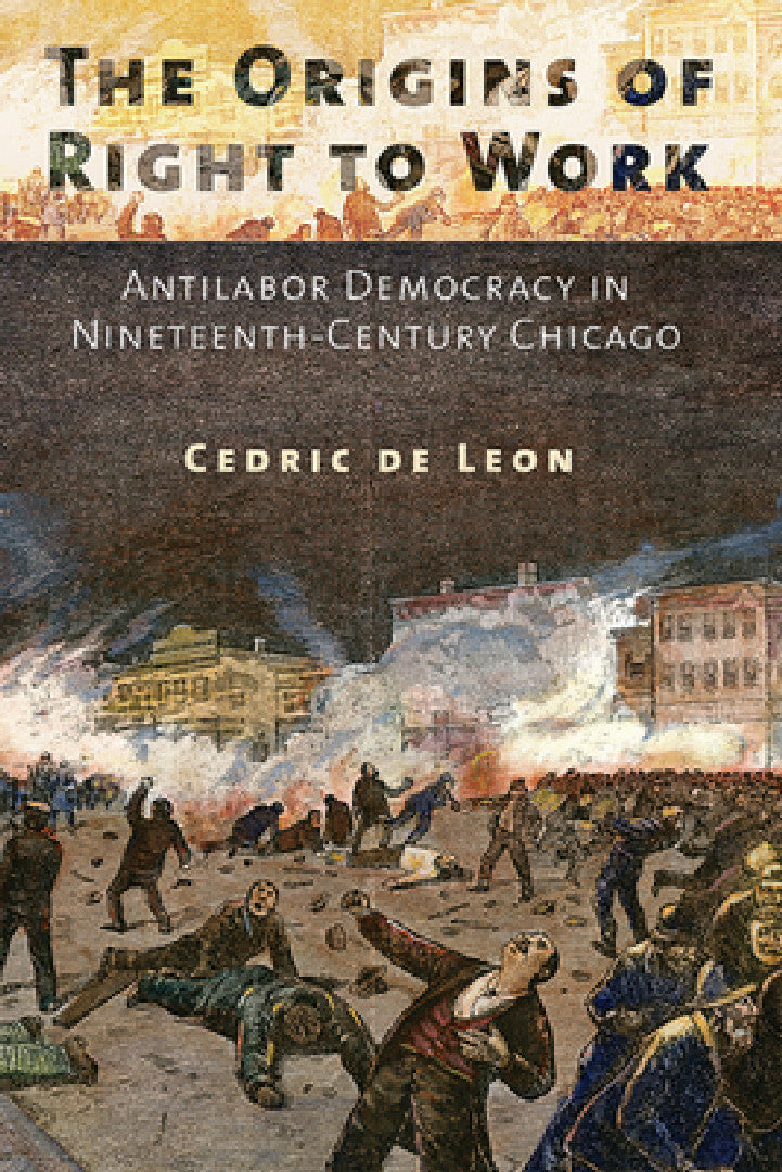 The Origins of Right to Work (English, Cedric de Leon) - Image 1 - BookBajar