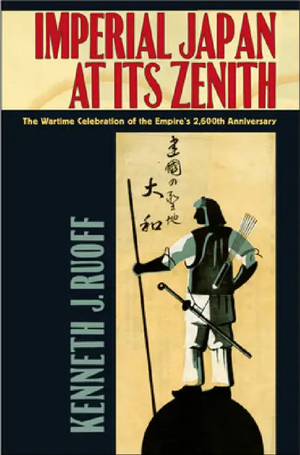Buy Imperial Japan at Its Zenith (English, Kenneth J. Ruoff) Online at Best Price - BookBajar