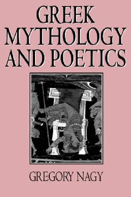 Greek Mythology and Poetics (English, Gregory Nagy) - Image 1 - BookBajar