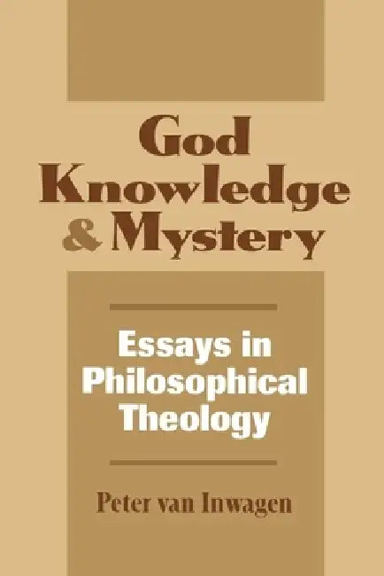 Buy God, Knowledge, and Mystery (English, Peter Van Inwagen) Online at Best Price - BookBajar