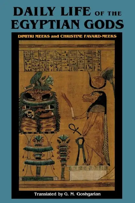 Buy Daily Life of the Egyptian Gods (English, Dimitri Meeks | Christine Favard-Meeks | Geoffrey M. Goshgarian) Online at Best Price - BookBajar