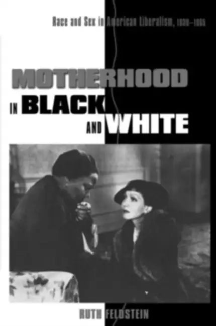 Buy Motherhood in Black and White (English, Ruth Feldstein) Online at Best Price - BookBajar