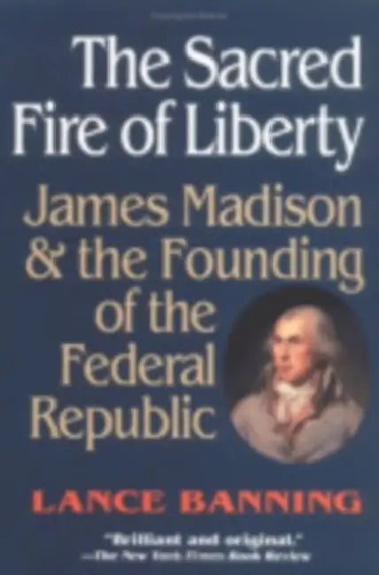 Buy The Sacred Fire of Liberty (English, Lance Banning) Online at Best Price - BookBajar
