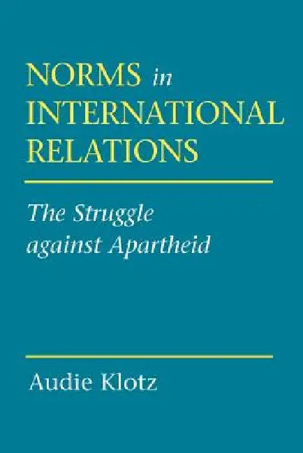 Buy Norms in International Relations (English, Audie Klotz) Online at Best Price - BookBajar