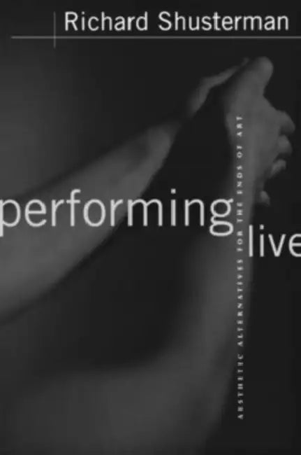 Buy Performing Live (English, Richard Shusterman) Online at Best Price - BookBajar