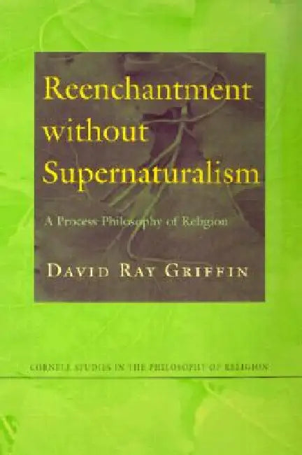 Buy Reenchantment without Supernaturalism (English, David Ray Griffin) Online at Best Price - BookBajar