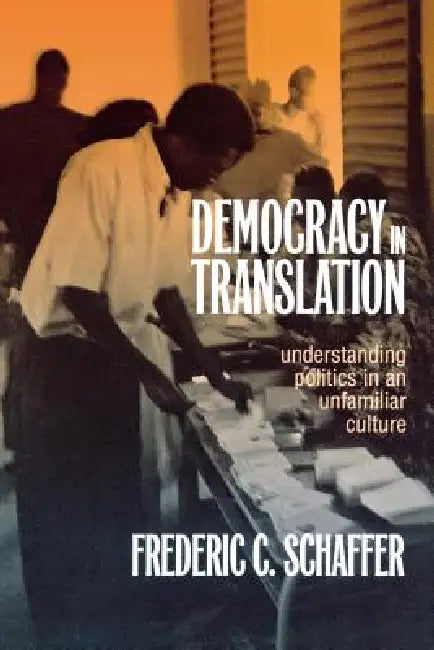 Buy Democracy in Translation (English, Frederic Charles Schaffer) Online at Best Price - BookBajar