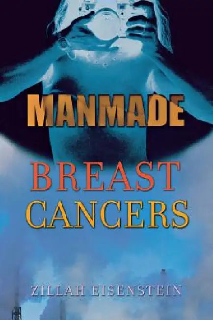 Manmade Breast Cancers (English, Zillah Eisenstein) - Image 1 - BookBajar