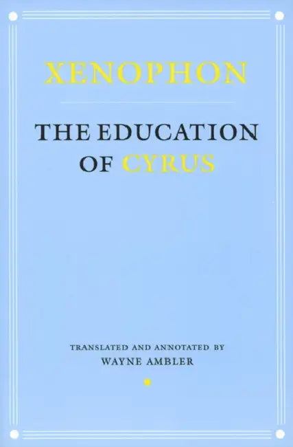 Buy Education of Cyrus (English, Xenophon | Wayne Ambler) Online at Best Price - BookBajar