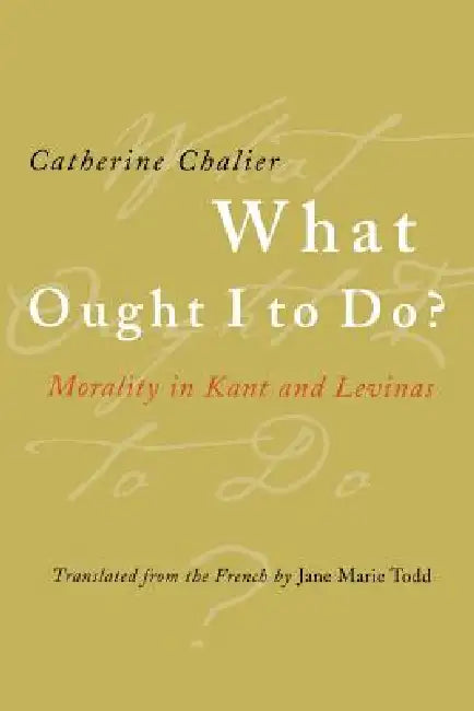 What Ought I to Do? (English, Catherine Chalier | Jane Marie Todd) - Image 1 - BookBajar