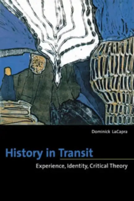 Buy History in Transit (English, Dominick LaCapra) Online at Best Price - BookBajar