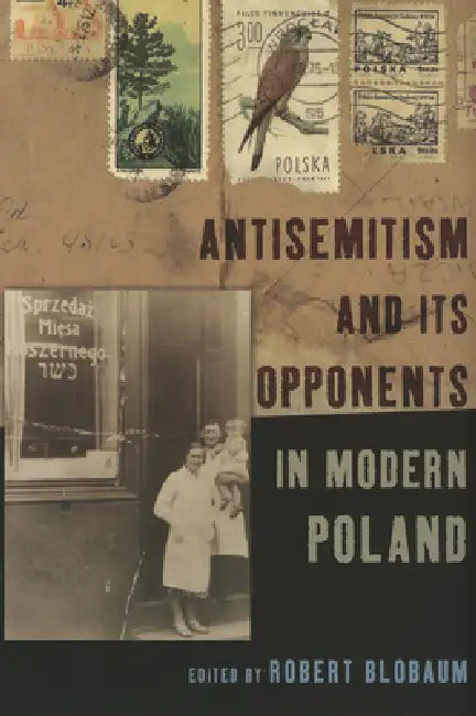 Buy Antisemitism and Its Opponents in Modern Poland (English, Robert E. Blobaum) Online at Best Price - BookBajar