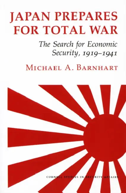 Buy Japan Prepares for Total War (English, Michael A. Barnhart) Online at Best Price - BookBajar