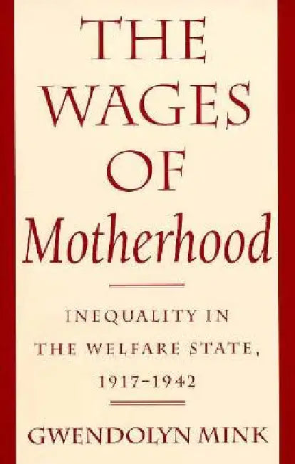 Buy The Wages of Motherhood (English, Gwendolyn Mink) Online at Best Price - BookBajar