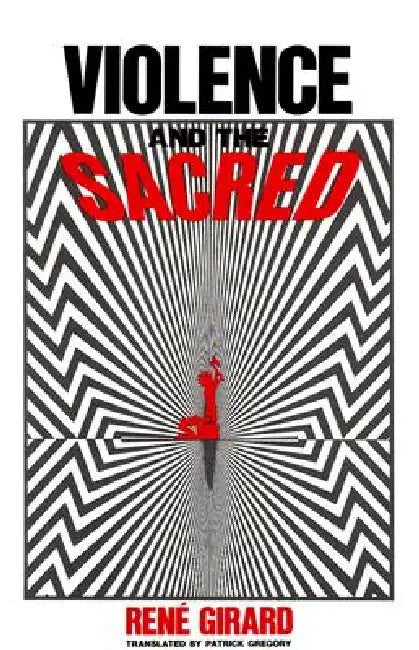 Buy Violence and the Sacred (English, René Girard | Patrick Gregory) Online at Best Price - BookBajar