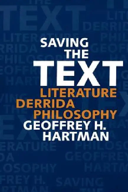 Buy Saving the Text (English, Geoffrey H. Hartman) Online at Best Price - BookBajar