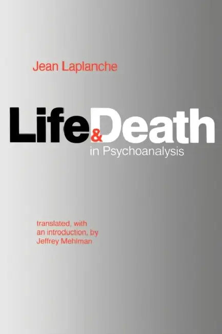 Buy Life and Death in Psychoanalysis (English, Jean LaPlanche | Jeffrey Mehlman) Online at Best Price - BookBajar